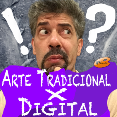 Arte Digital x Tradicional Arte Digital x Tradicional