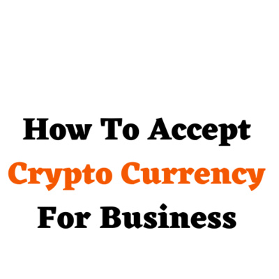 Episode 97: How To Accept Crypto Currency For Business