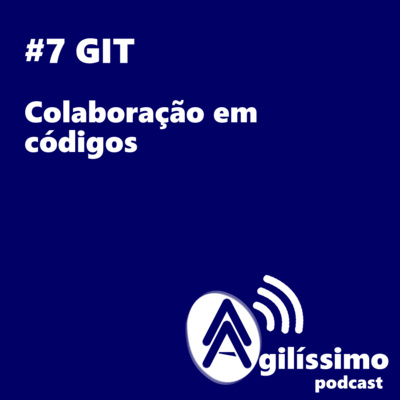 #7 GIT - Colaboração em códigos #7 GIT - Colaboração em códigos