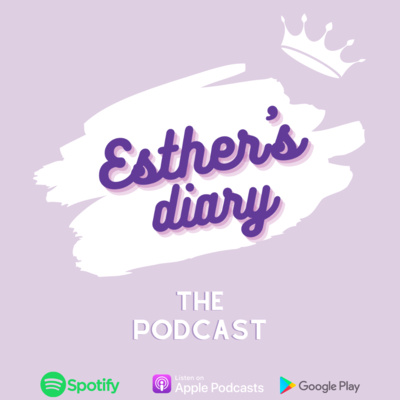Welcome to the Esther's Diary Podcast!!