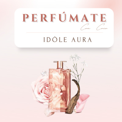 03. Idole Aura by LANCOME - Reseña