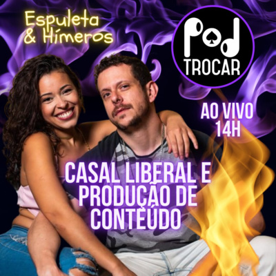 PodTrocar Swing e não monogamia. Podcast sobre o meio liberal, festas e relacionamentos.