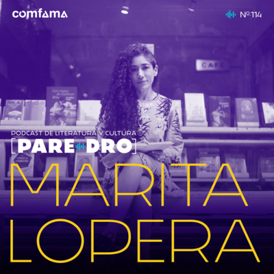 T8E14 Marita Lopera, "La vida fue hace mucho", en la Fiesta del Libro 2022 episode artwork