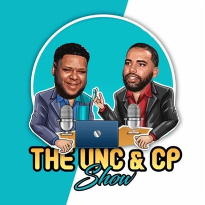 Unc & CP Show w/ Tiff Epi #2