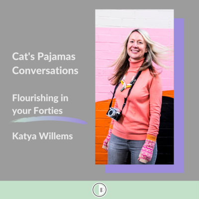 Cat's Pajamas Conversations with...Katya Willems