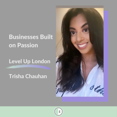 Business Built on Passion - Level Up London