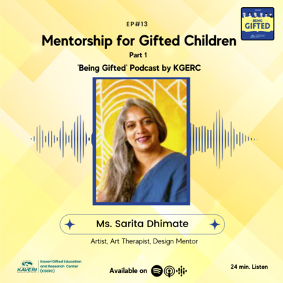 Ep#13 Mentorship For Gifted Children- Part 1