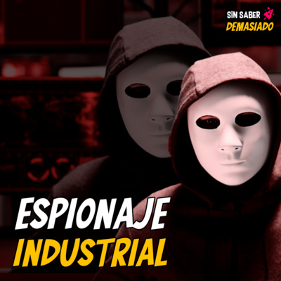 ESPIONAJE INDUSTRIAL