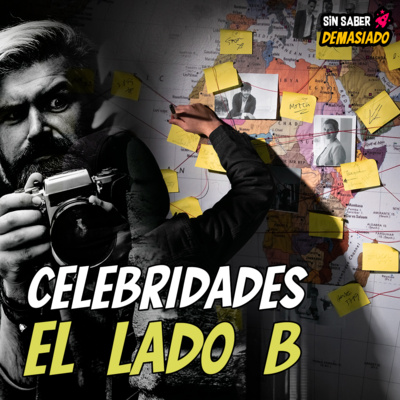 CELEBRIDADES, EL LADO B