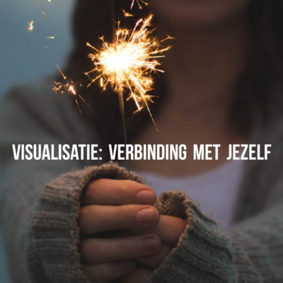 Slaapmeditatie - Visualisatie - Verbinding met jezelf