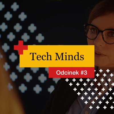 Dlaczego zespół technologiczny jest dobrym miejscem dla rozwoju zawodowego dla kobiet? - Tech Minds #3 Dlaczego zespół technologiczny jest dobrym miejscem dla rozwoju zawodowego dla kobiet? - Tech Minds #3