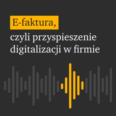 Odcinek 1: Integracja danych i systemów jako jedno z głównym wyzwań technologicznych w procesie wdrażania faktur ustrukturyzowanych Odcinek 1: Integracja danych i systemów jako jedno z głównym wyzwań technologicznych w procesie wdrażania faktur ustrukturyzowanych