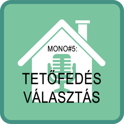 MONO#5: Tetőfedés választás