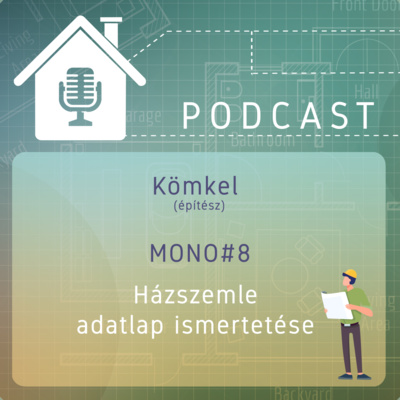 MONO#8: Házszemle adatlap ismertetése