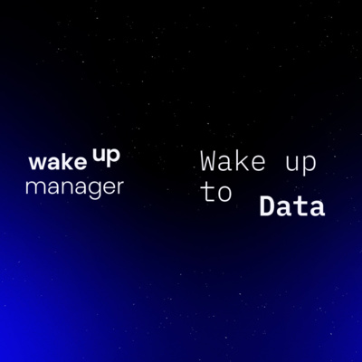 Wake Up To Data