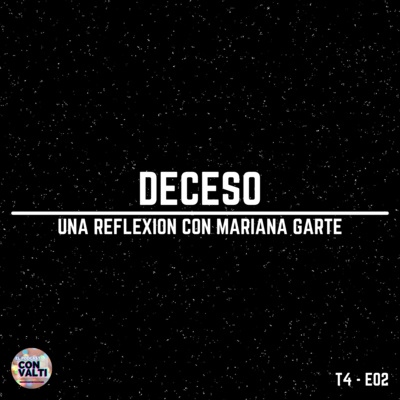 T4 - E02 | Deceso - Mariana Garte