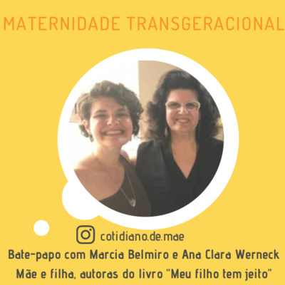 Episódio 23 - Maternidade transgeracional