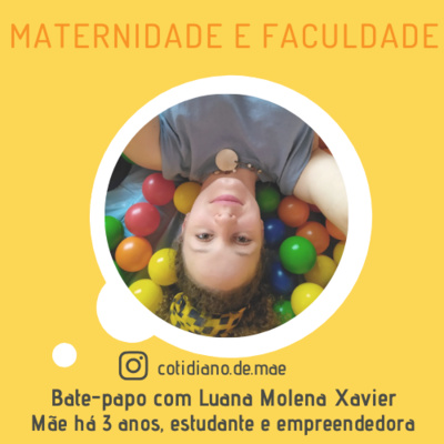 Episódio 24 - Maternidade e Faculdade