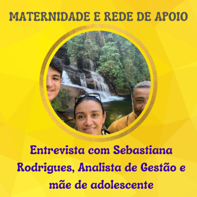 Episódio 33 - Maternidade e Rede de Apoio