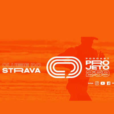 Podcast Projeto 2h59\' (Corrida/Runner)