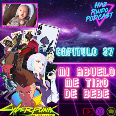 Mi abuelo me tiró de bebé- El anime de Cyberpunk te hará SUFRIR