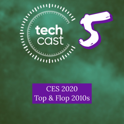 CES2020, Top & Flop 2010s Films, Séries, Jeux-vidéos, Internet & Hardware 01x05 ft. Toxendo