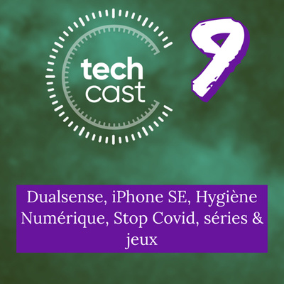 Dualsense, iPhone SE, Hygiène Numérique, Stop Covid, séries & jeux 01x09