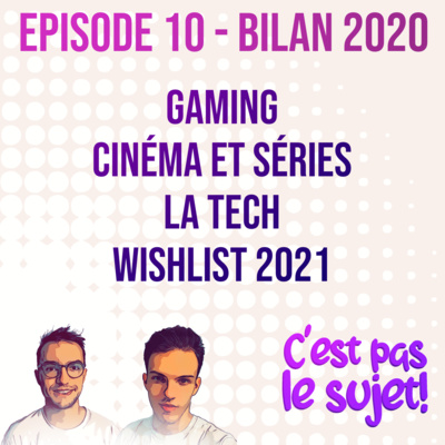 Les faits marquants de 2020 2/3 - Gaming, cinéma, série, tech et wishlist 2021 ft Michael & Johan