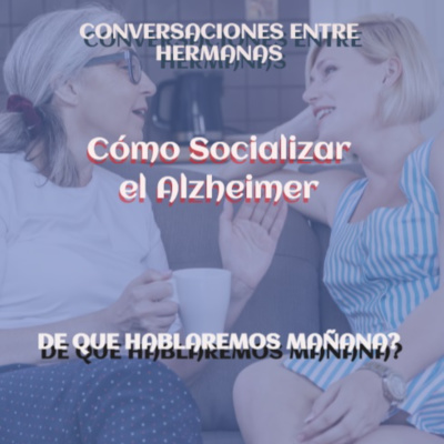 Socializar el Alzheimer