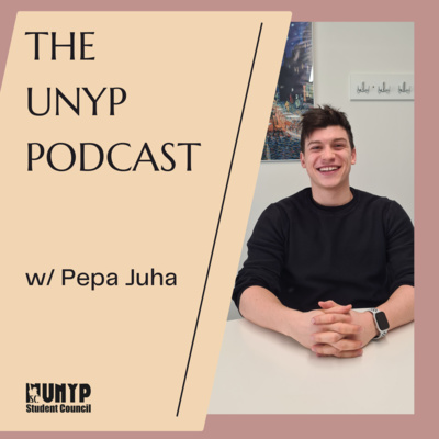Pepa Juha - THE UNYP PODCAST #1