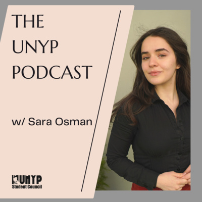 Sara Osman - THE UNYP PODCAST #2