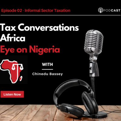 Ep 2. Eye on Nigeria - Informal Sector Taxation