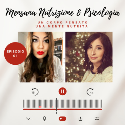 UN CORPO PENSATO • UNA MENTE NUTRITA - EP.1