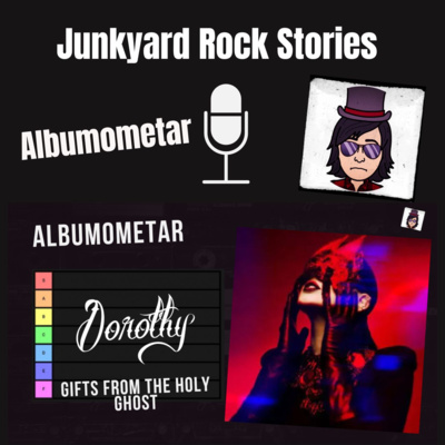 30 - Dorothy - Gifts From The Holly Ghost | Albumometar episode artwork