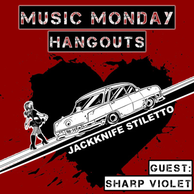 Music Monday Hangouts w/ Sharp Violet