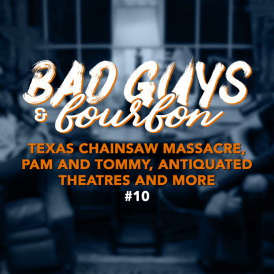 Bad Guys and Bourbon