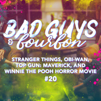 Bad Guys and Bourbon