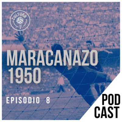 El Maracanazo de 1950.