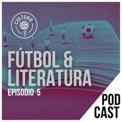 Fútbol y Literatura.