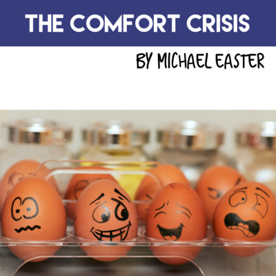 The Comfort Crisis by Michael Easter