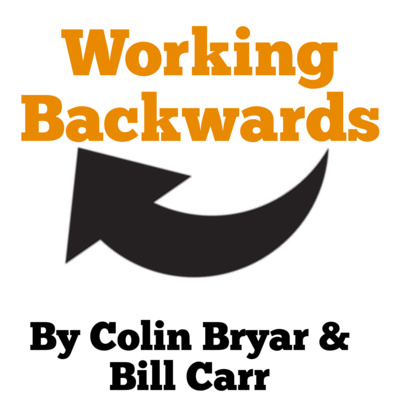 Working Backwards by Colin Bryar and Bill Carr