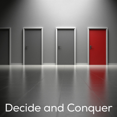 Decide and conquer