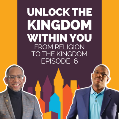 Unlock The Kingdom Within You