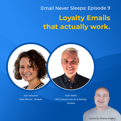 Loyalty Emails that actually work | Email Never Sleeps Episode 09 | Garin Hobbs & Joyce Sebastian