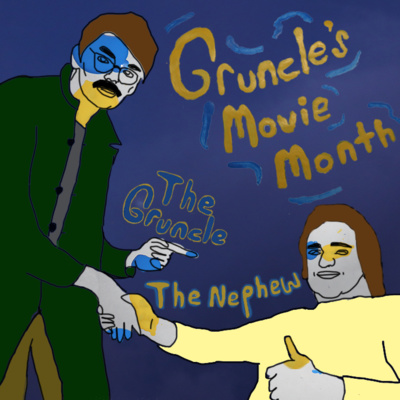 Gruncle\'s Movie Month