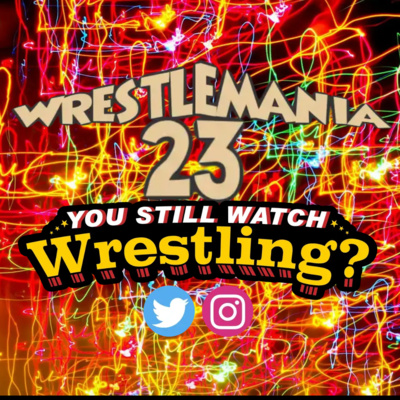 You Still Watch Wrestling?