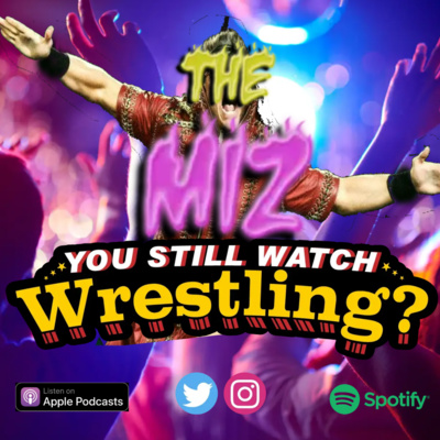 You Still Watch Wrestling?