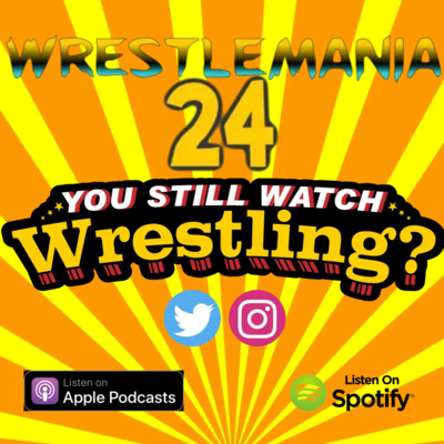 You Still Watch Wrestling?