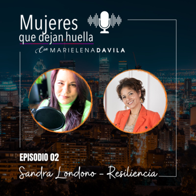 Sandra Londono - El verdadero significado de resiliencia