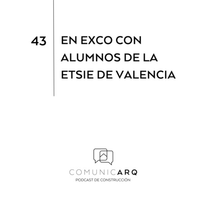 ComunicARQ, Podcast de Construcción